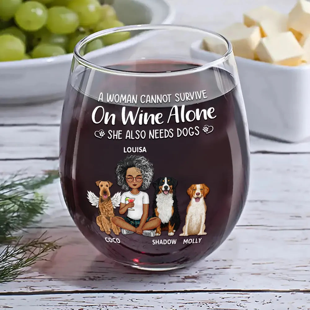 A Woman Cannot Survive On Wine Alone Dog Mom Dog Dad - Personalized Stemless Wine Glass