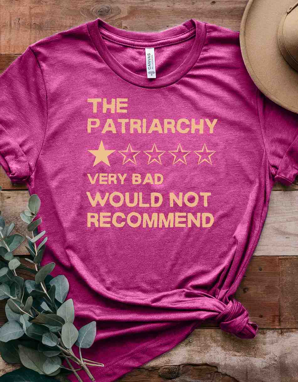 The Patriarchy Bad Review Shirt, Feminist Shirt, Anti Patriarchy Tee, Girl Power Shirt, Equality Shirt, Women Rights Shirt, Human Rights Tee