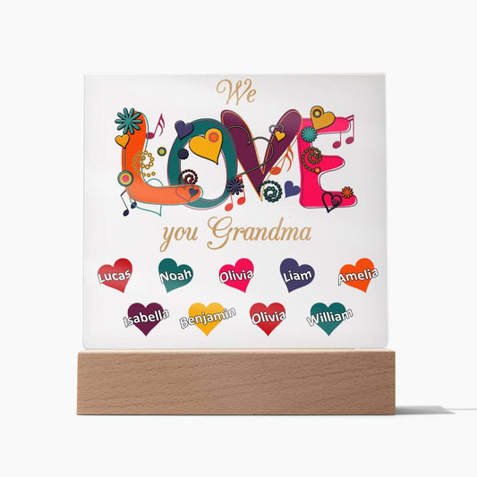 We Love You Grandma | Nana | Gigi | Memaw - Square Acrylic Plaque