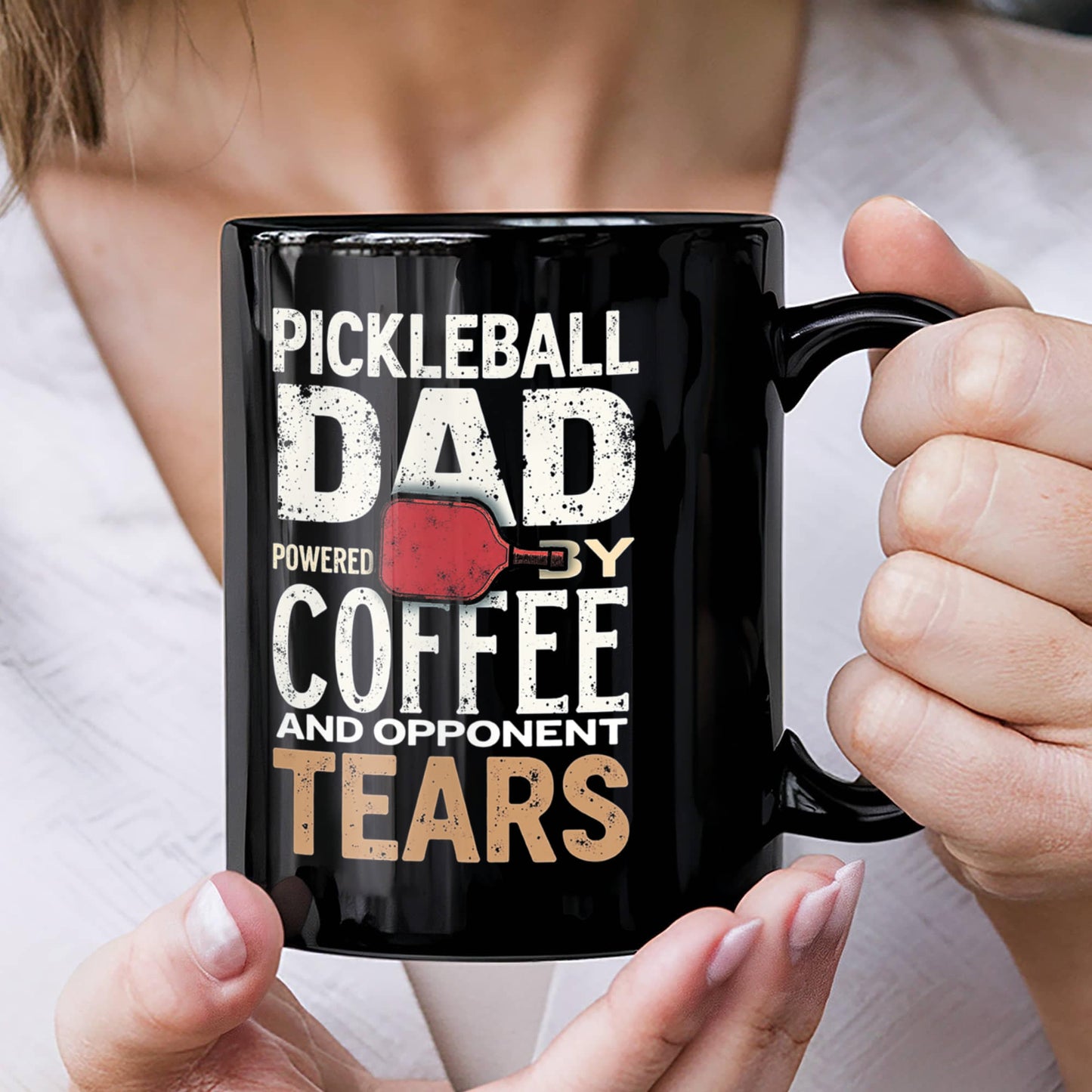 Pickleball Dad Powered by Coffee And Opponent Tears - 11 & 15 oz Black Mugs