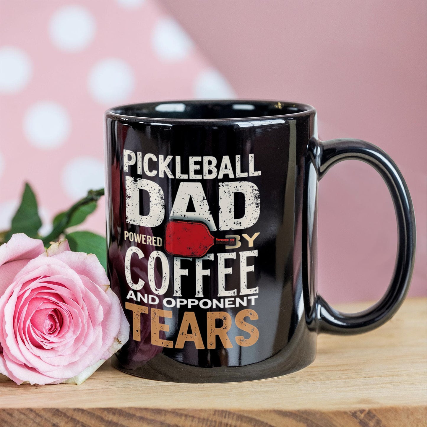 Pickleball Dad Powered by Coffee And Opponent Tears - 11 & 15 oz Black Mugs