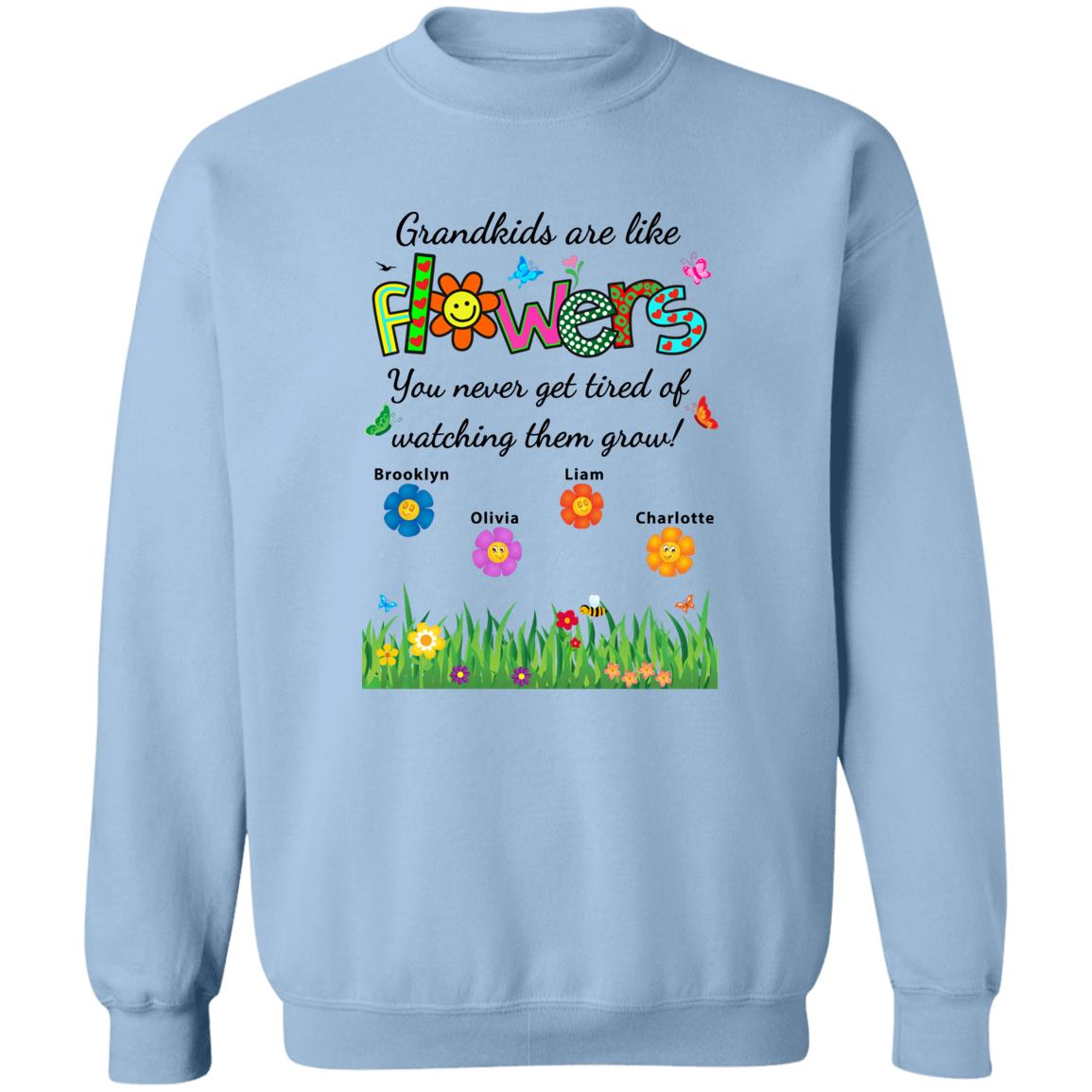 Grandkids are like flowers - T-shirt, V-Neck, Sweatshirt, Hoodie