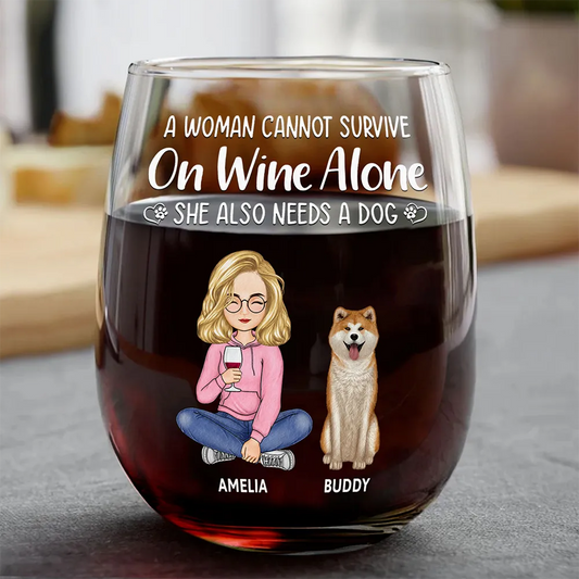 A Woman Cannot Survive On Wine Alone Dog Mom Dog Dad - Personalized Stemless Wine Glass