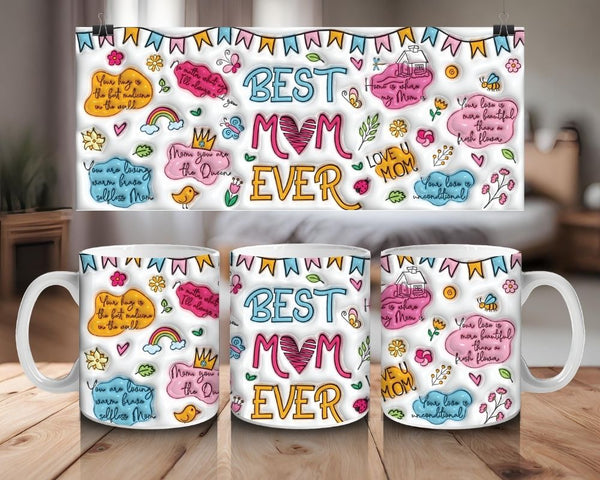 Best Mom Ever 3d 11oz White Mug