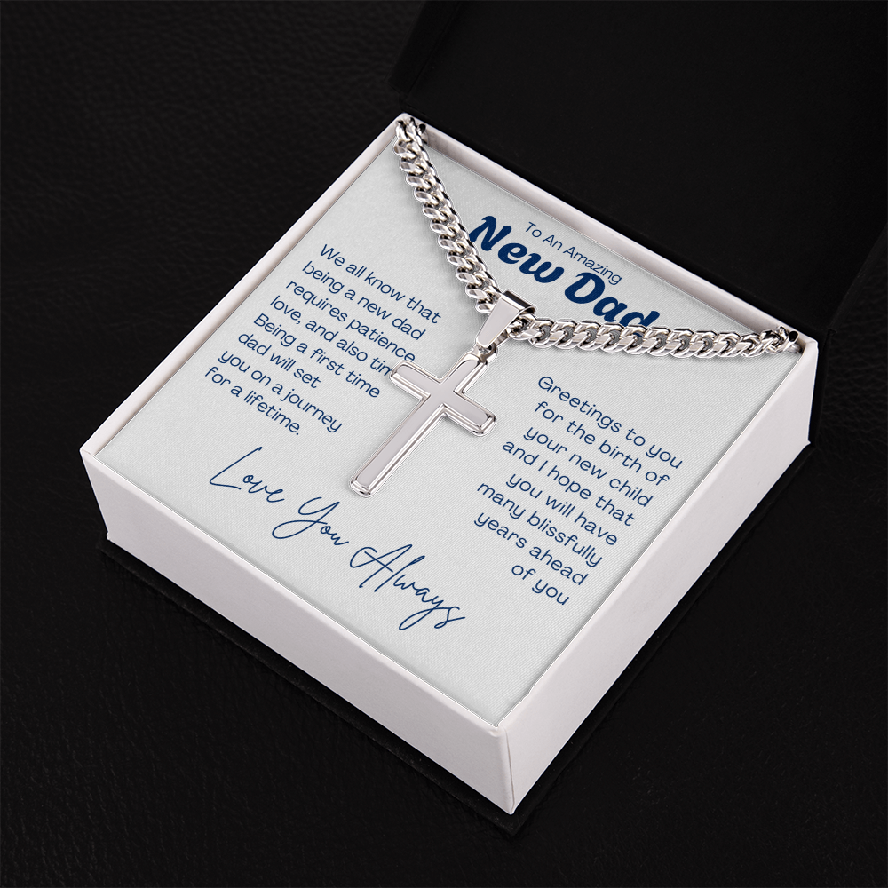 To My Amazing New Dad - Cuban Chain with Artisan Cross Necklace For Father. Gift for new Dad, Father's day gift