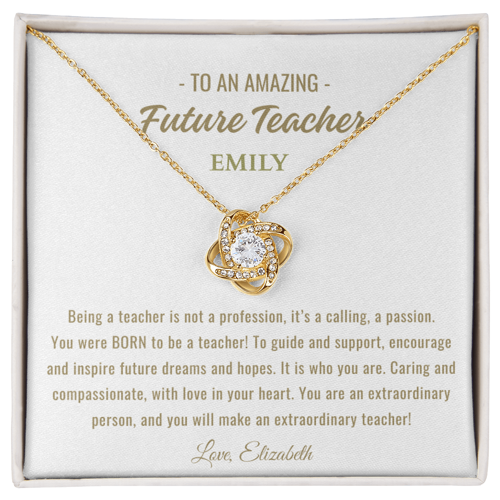 Being a teacher Love Knot Necklace Teaching Degree - Mother Daughter Gift, Daughter Graduation Gift, High School, College Graduate