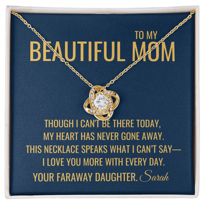 Never Gone Away Necklace - Gift from Daughter To Mom, Mothers day Gift, Mom and Daughter, Gift for Mom, Gift for Mommy, Christmas Gift