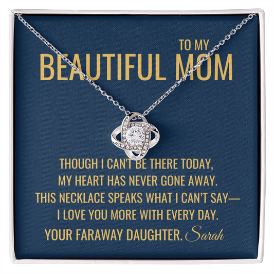 Never Gone Away Necklace - Gift from Daughter To Mom, Mothers day Gift, Mom and Daughter, Gift for Mom, Gift for Mommy, Christmas Gift