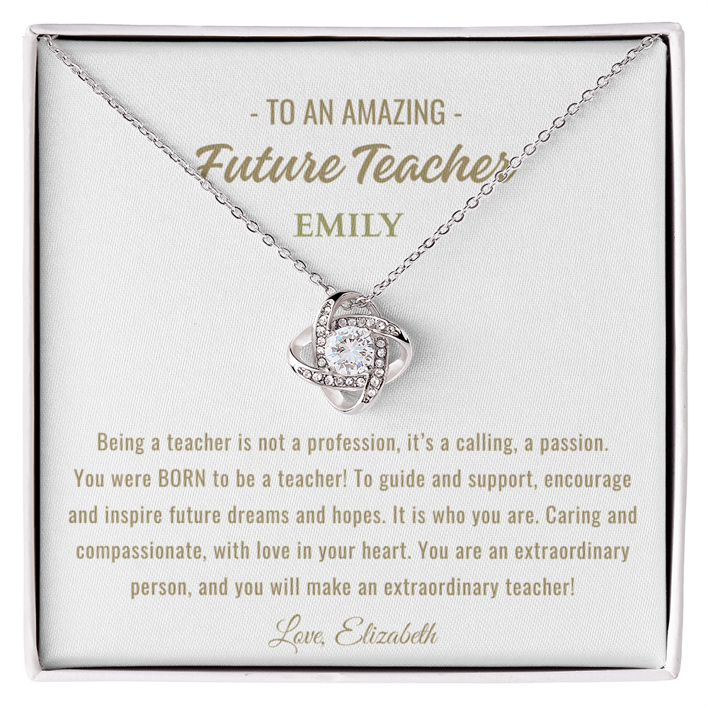 Being a teacher Love Knot Necklace Teaching Degree - Mother Daughter Gift, Daughter Graduation Gift, High School, College Graduate