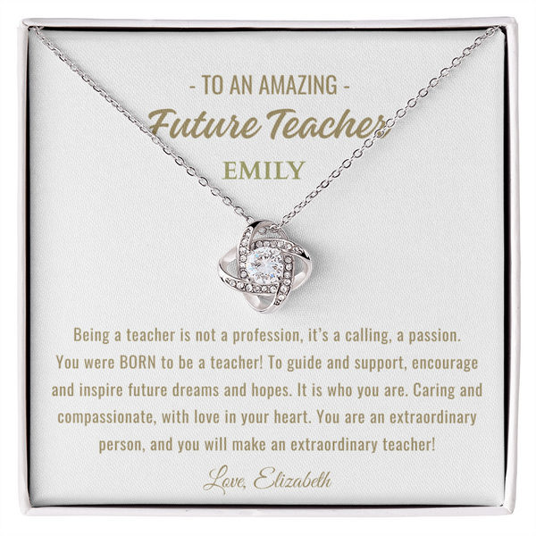 Being a teacher Love Knot Necklace Teaching Degree - Mother Daughter Gift, Daughter Graduation Gift, High School, College Graduate