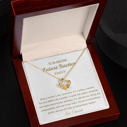 Being a teacher Love Knot Necklace Teaching Degree - Mother Daughter Gift, Daughter Graduation Gift, High School, College Graduate