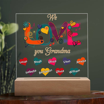 We Love You Grandma | Nana | Gigi | Memaw - Square Acrylic Plaque