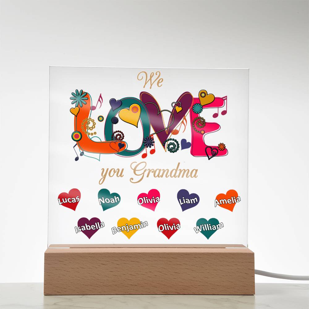 We Love You Grandma | Nana | Gigi | Memaw - Square Acrylic Plaque