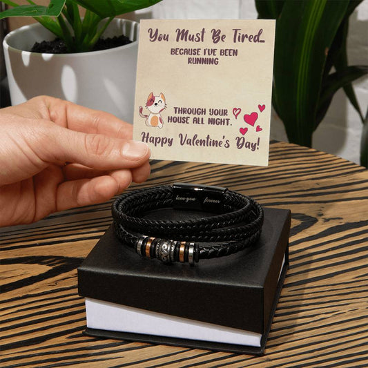 You Must Be Tired - Love You Forever Bracelet