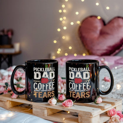 Pickleball Dad Powered by Coffee And Opponent Tears - 11 & 15 oz Black Mugs