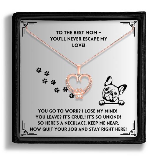 You go to Work - Paw Heart Pendant