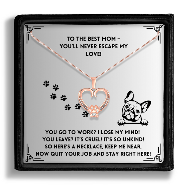 You go to Work - Paw Heart Pendant
