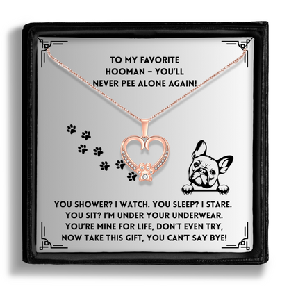 You Shower I Watch - Paw Heart Pendant