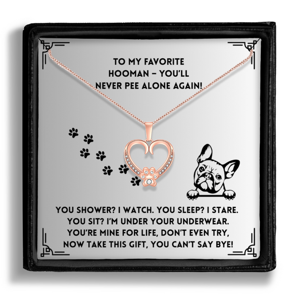 You Shower I Watch - Paw Heart Pendant