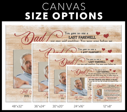 Dad you gave no one a Last Farewell Canvas Print | Personalized Framed Canvas Art - Touch Of Divine
