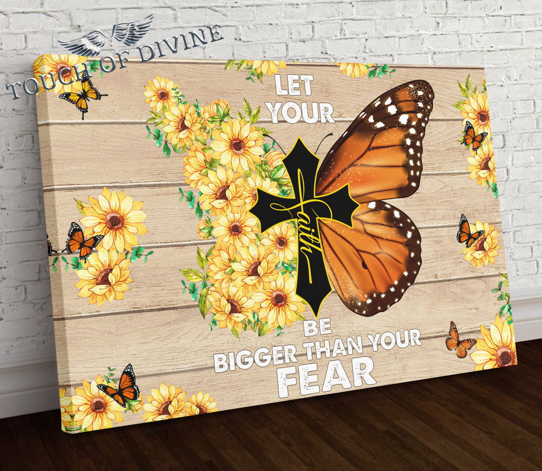 Let your faith be bigger than your fear - Canvas Wall Art - Touch Of Divine