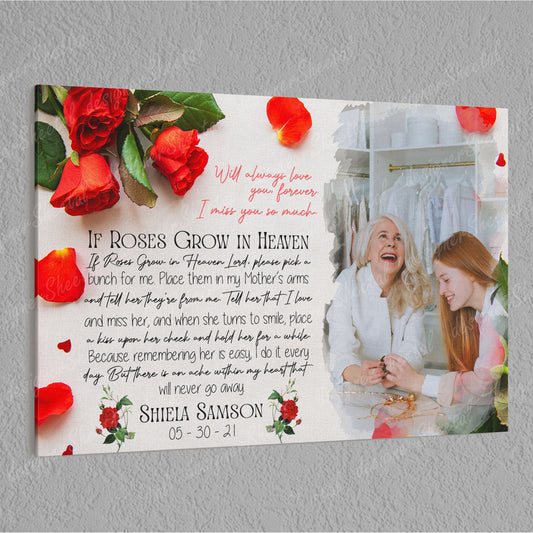 If Roses Grow In Heaven Canvas Print | Personalized Framed Canvas Art (NO PREVIEW) - Touch Of Divine