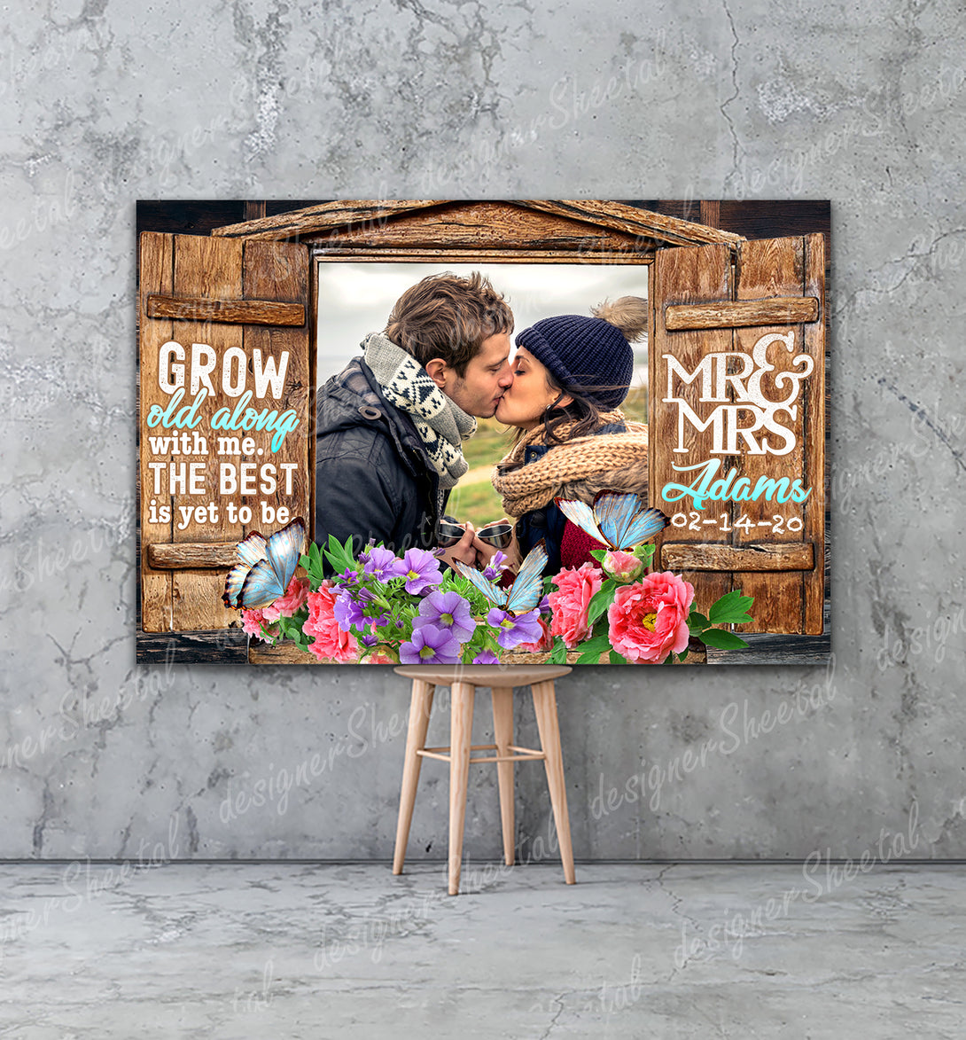 Grow Old Along With Me Canvas Print | Personalized Framed Canvas Art (NO PREVIEW) - Touch Of Divine