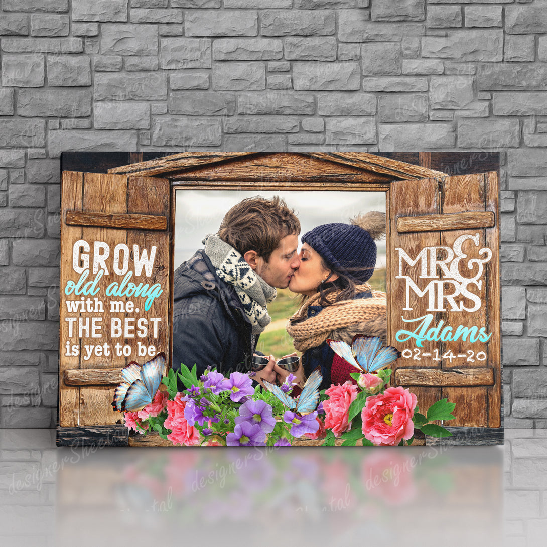 Grow Old Along With Me Canvas Print | Personalized Framed Canvas Art (NO PREVIEW) - Touch Of Divine