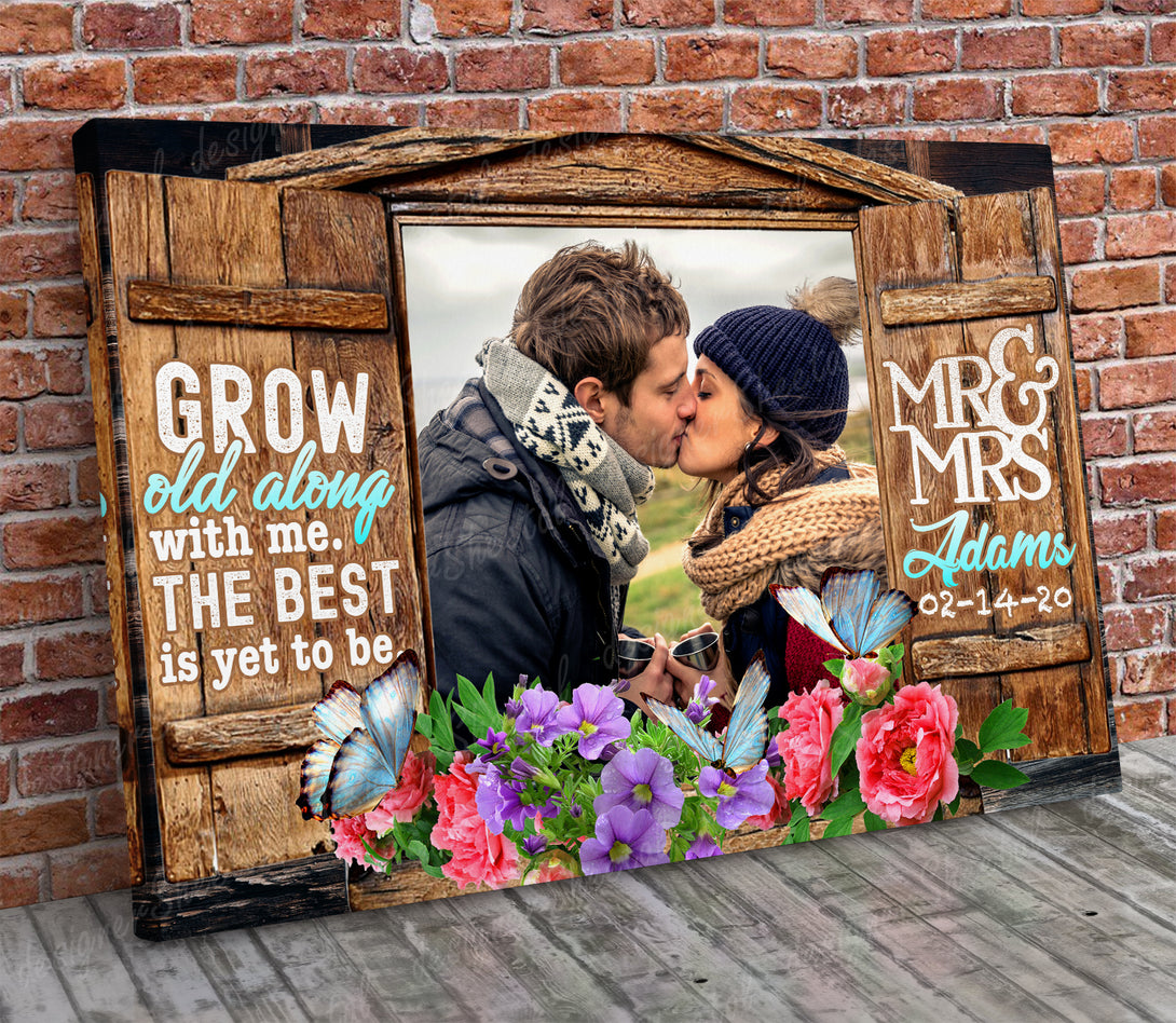 Grow Old Along With Me Canvas Print | Personalized Framed Canvas Art (NO PREVIEW) - Touch Of Divine
