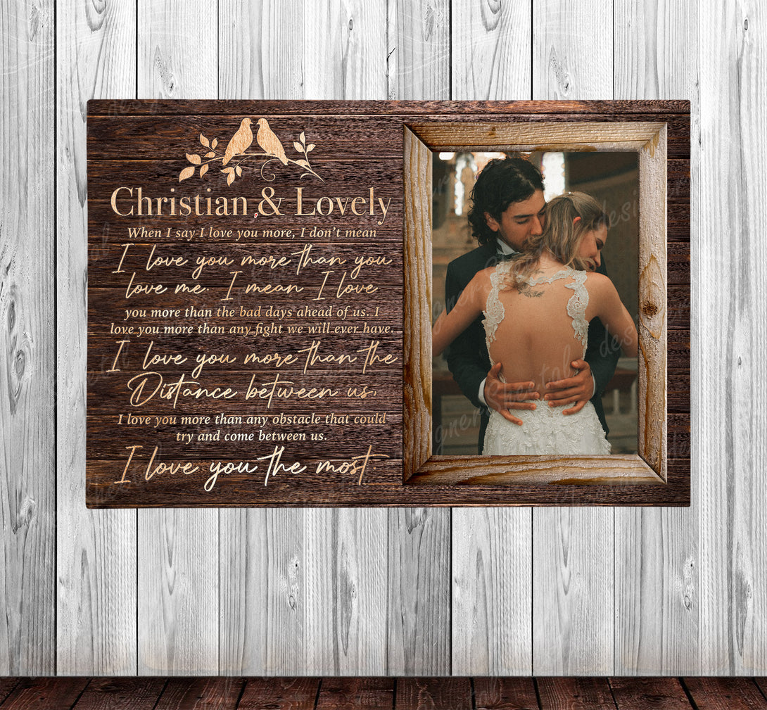 When I Say I Love You More Canvas Print | Personalized Framed Canvas Art (NO PREVIEW) - Touch Of Divine