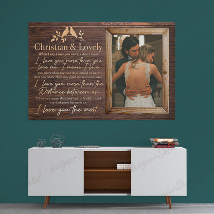 When I Say I Love You More Canvas Print | Personalized Framed Canvas Art (NO PREVIEW) - Touch Of Divine