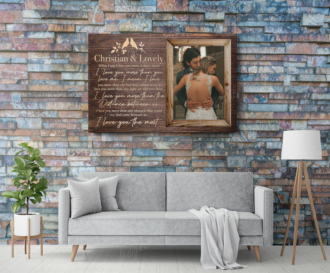 When I Say I Love You More Canvas Print | Personalized Framed Canvas Art (NO PREVIEW) - Touch Of Divine