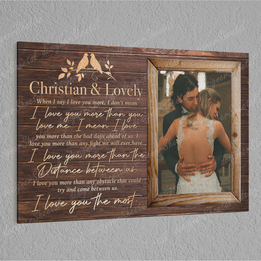 When I Say I Love You More Canvas Print | Personalized Framed Canvas Art (NO PREVIEW) - Touch Of Divine