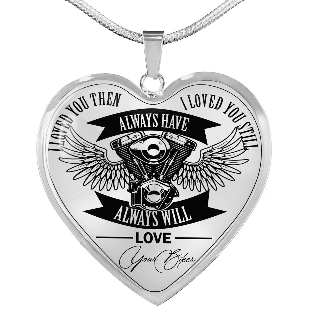 I Loved You Then I loved You Still Biker Necklace - Touch Of Divine