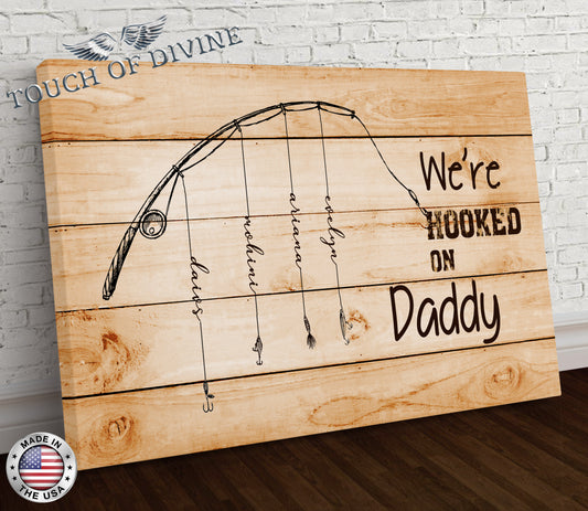 We're Hooked on Daddy Canvas | Personalized Framed Canvas Art - Touch Of Divine