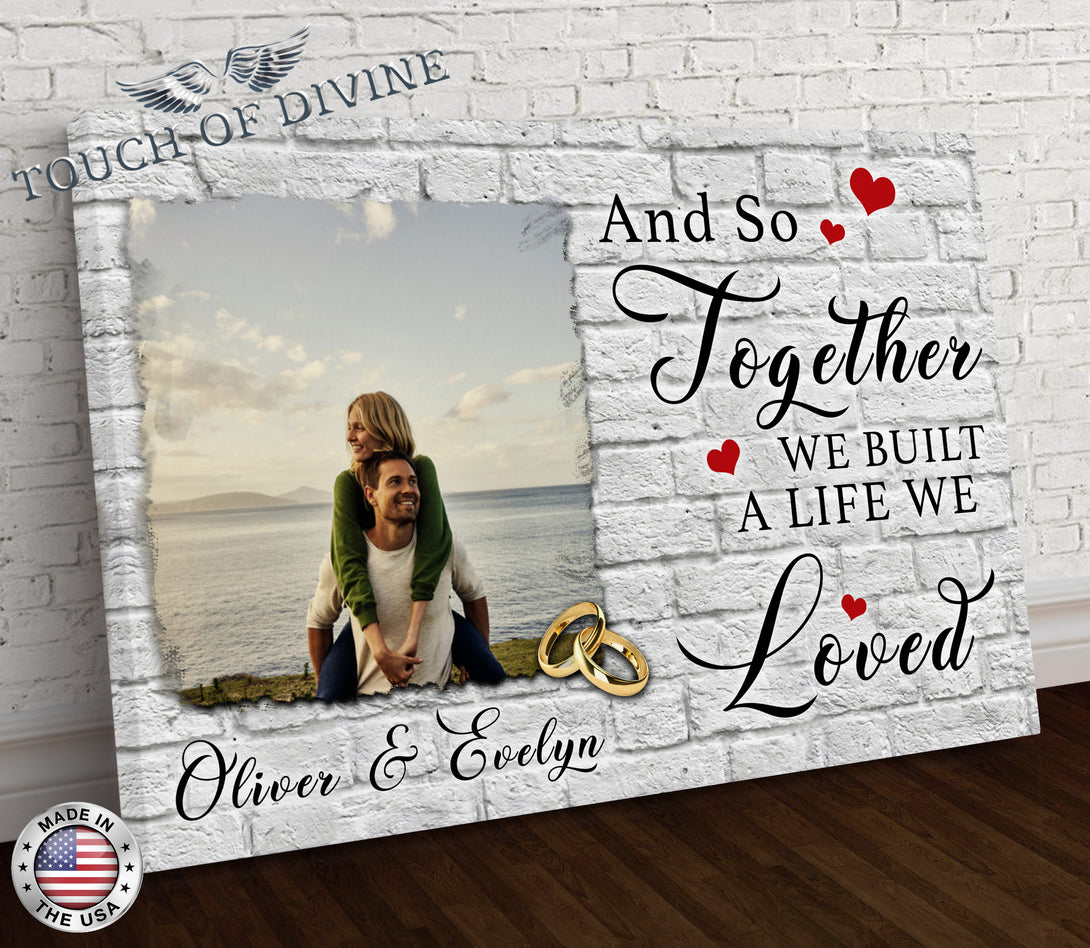 Together we built a Life we Loved | Personalized Framed Canvas Art - Touch Of Divine