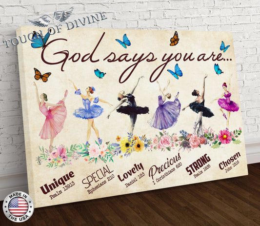 God says you are | Ballerina Canvas | Wall Art Canvas - Touch Of Divine