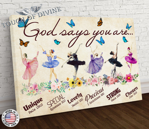 God says you are | Ballerina Canvas | Wall Art Canvas - Touch Of Divine